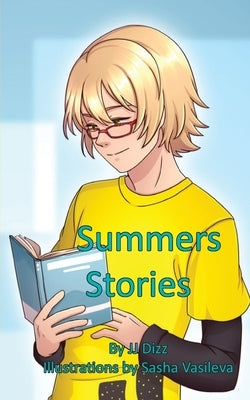 Summers Stories by Dizz, Jj