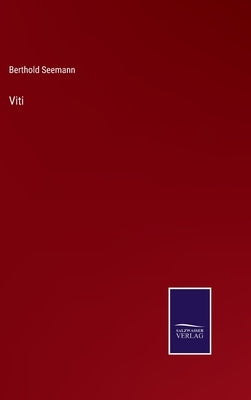 Viti by Seemann, Berthold