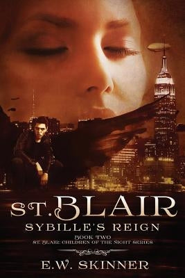 St. Blair: Sybille's Reign by Skinner, E. W.