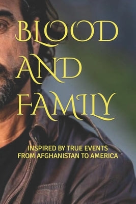 Blood and Family: Inspired by True Events by Stephen, Taylor