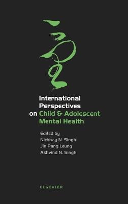 International Perspectives on Child and Adolescent Mental Health: Volume 1 by Singh, N.