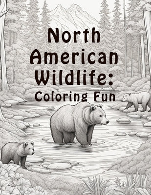 North American Wildlife: Coloring Fun by Podgorski, Marianne
