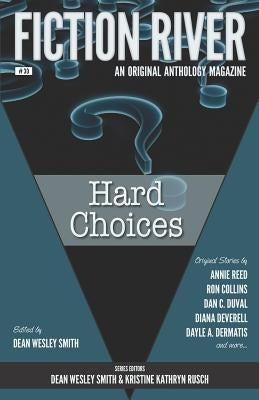 Fiction River: Hard Choices by Smith, Dean Wesley