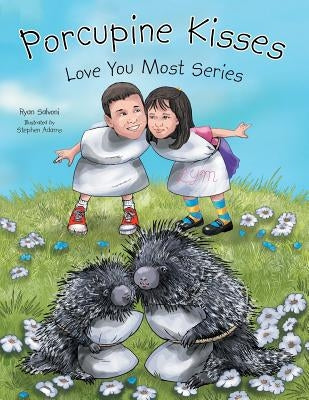 Porcupine Kisses: Love You Most Series by Salvoni, Ryan