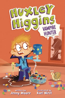 Huxley Higgins, Vampire Hunter by Moore, Jenny
