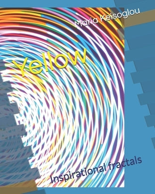 Yellow strokes: Inspirational fractals by Kei, Mary