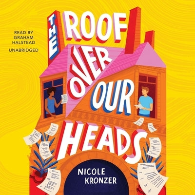 The Roof Over Our Heads by Kronzer, Nicole