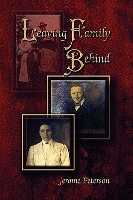 Leaving Family Behind by Peterson, Jerome