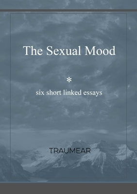 The Sexual Mood by Traumear
