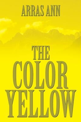 The Color Yellow by Ann, Arras