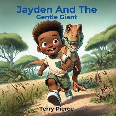 Jayden And The Gentle Giant by Pierce, Terry