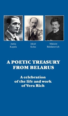 A Poetic Treasury from Belarus: A celebration of the life and work of Vera Rich by Parry, David