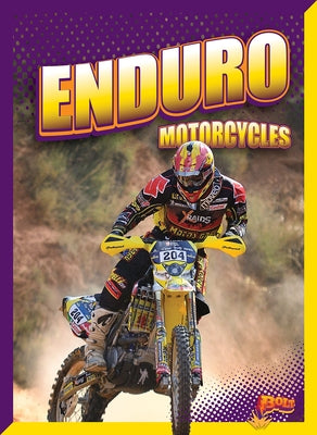 Enduro Motorcycles by Lowell, Barbara