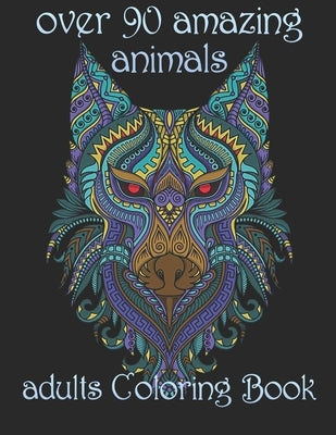 over 90 amazing animals: adults Coloring Book by Noto, Yo