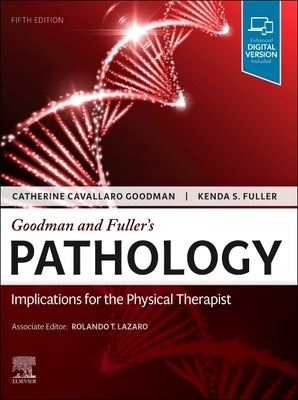 Goodman and Fuller's Pathology: Implications for the Physical Therapist by Goodman, Catherine C.