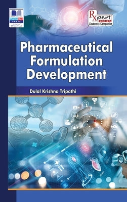 Pharmaceutical Formulation Development by Tripathi, Dulal Krishna
