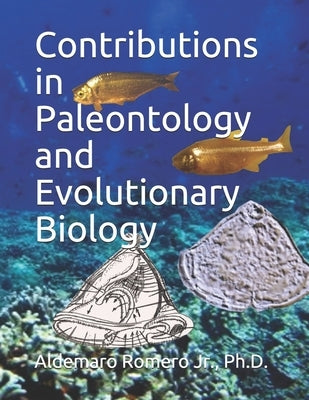 Contributions in Paleontology and Evolutionary Biology by Mayayo, Olga