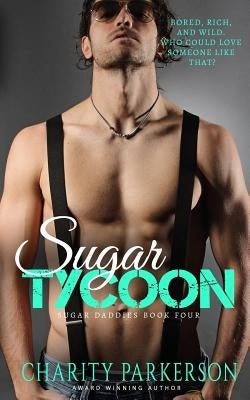 Sugar Tycoon by Parkerson, Charity