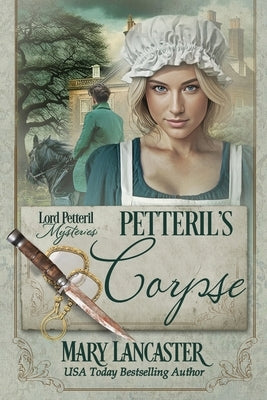 Petteril's Corpse by Lancaster, Mary