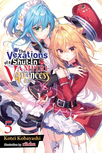 The Vexations of a Shut-In Vampire Princess, Vol. 5 (Light Novel) by Kobayashi, Kotei
