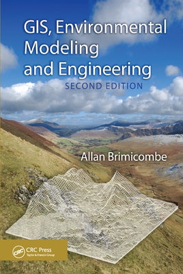 GIS, Environmental Modeling and Engineering by Brimicombe, Allan
