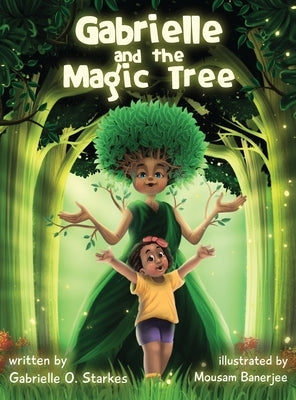 Gabrielle and the Magic Tree by Starkes, Gabrielle