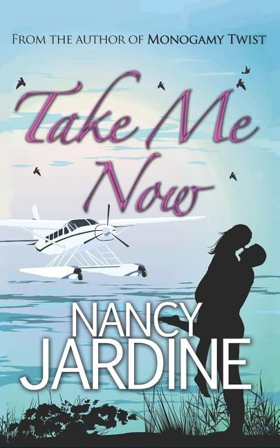 Take Me Now by Jardine, Nancy