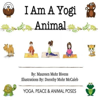I Am a Yogi Animal by McCaleb, Dorothy Mohr