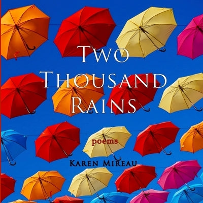 Two Thousand Rains by Mireau, Karen