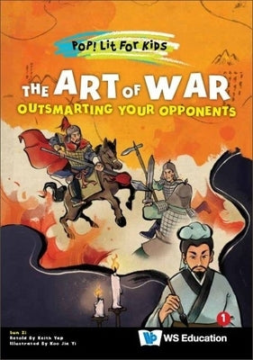 Art of War, The: Outsmarting Your Opponents by Sun, Zi