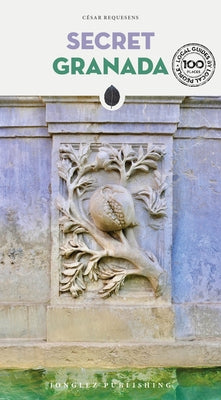 Secret Granada by Requesens, Cesar