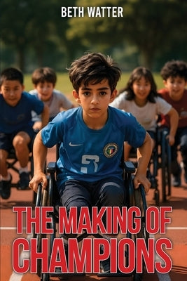 The Making Of Champions by Watter, Beth