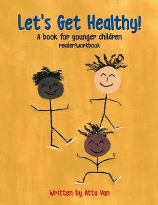 Let's Get Healthy! by Van, Atta