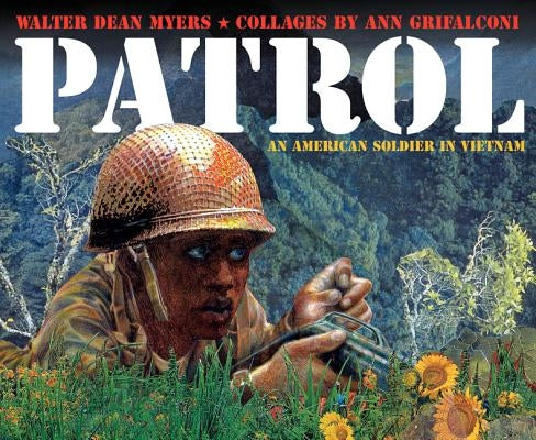 Patrol: An American Soldier in Vietnam by Myers, Walter Dean