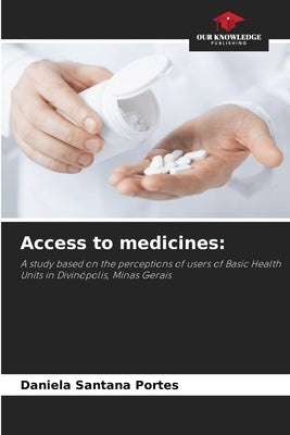 Access to medicines by Santana Portes, Daniela