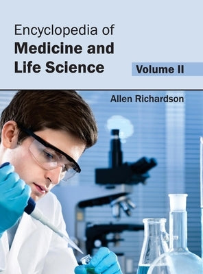 Encyclopedia of Medicine and Life Science: Volume II by Richardson, Allen