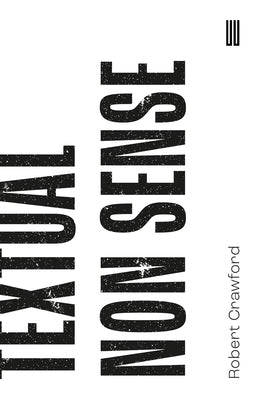 Textual Non Sense by Crawford, Robert