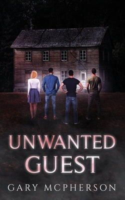 Unwanted Guest by McPherson, Gary W.