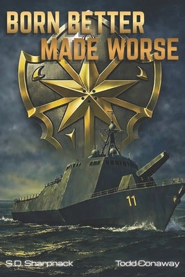 Born Better Made Worse by Sharpnack, Steve