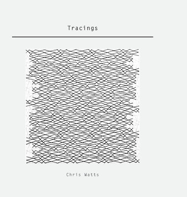 Tracings by Watts, Chris