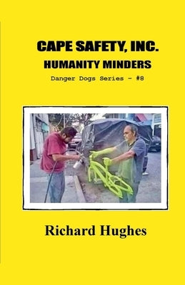 Cape Safety, Inc. Humanity Minders by Hughes, Richard
