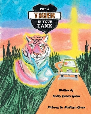 Put a Tiger In Your Tank by Breeze Green, Sally