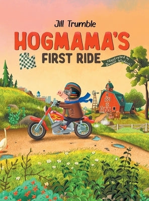 Hogmama's First Ride by Trumble, Jill