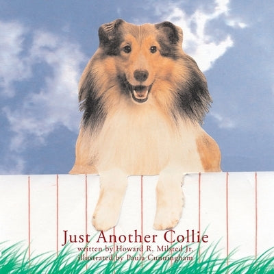 Just Another Collie by Milsted, Howard R., Jr.
