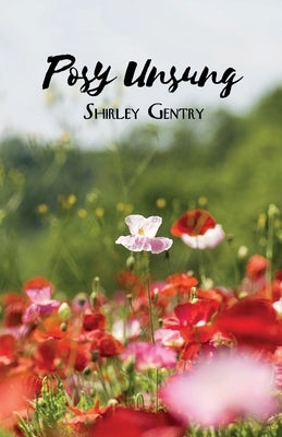 Posy Unsung by Gentry, Shirley