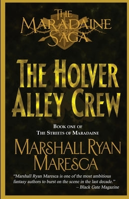 The Holver Alley Crew by Maresca, Marshall Ryan