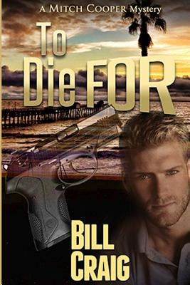 To Die For by Craig, Bill