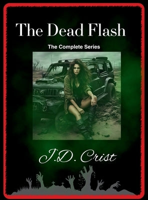 The Dead Flash Omnibus by Crist, J. D.