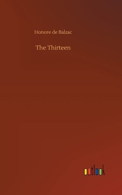 The Thirteen by De Balzac, Honore