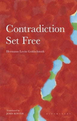 Contradiction Set Free by Goldschmidt, Hermann Levin